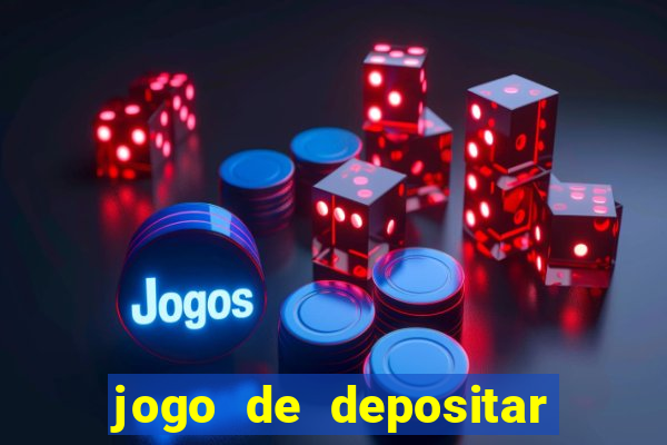 jogo de depositar 5 reais